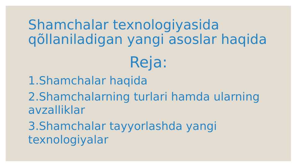 shamchalar texnologiyasida qollaniladigan yangi asoslar