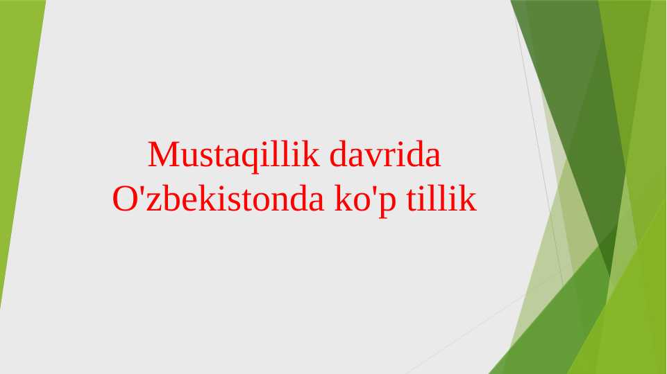 Mustaqillik davrida O'zbekistonda ko'p tillik