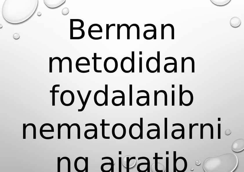 Berman metodidan foydalanib nematodalarning ajratib olnishi
