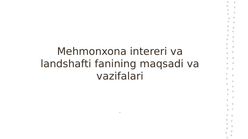 Mehmonxona intereri va landshafti fanining maqsadi va vazifalari
