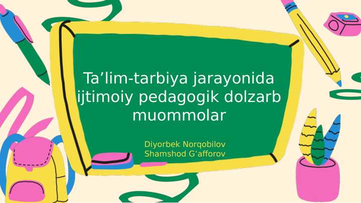 Talim tarbiya jarayonida ijtimoiy pedagogika dolzarb muammolar