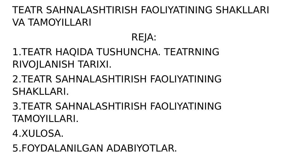 TEATR SAHNALASHTIRISH FAOLIYATINING SHAKLLARI VA TAMOYILLARI