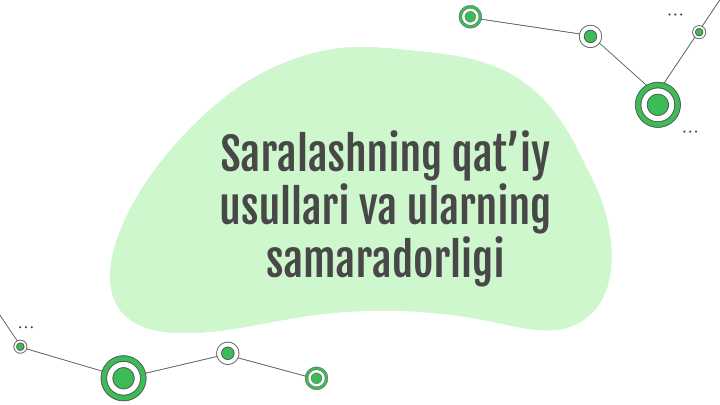 Saralashning qat’iy usullari va ularning samaradorligi