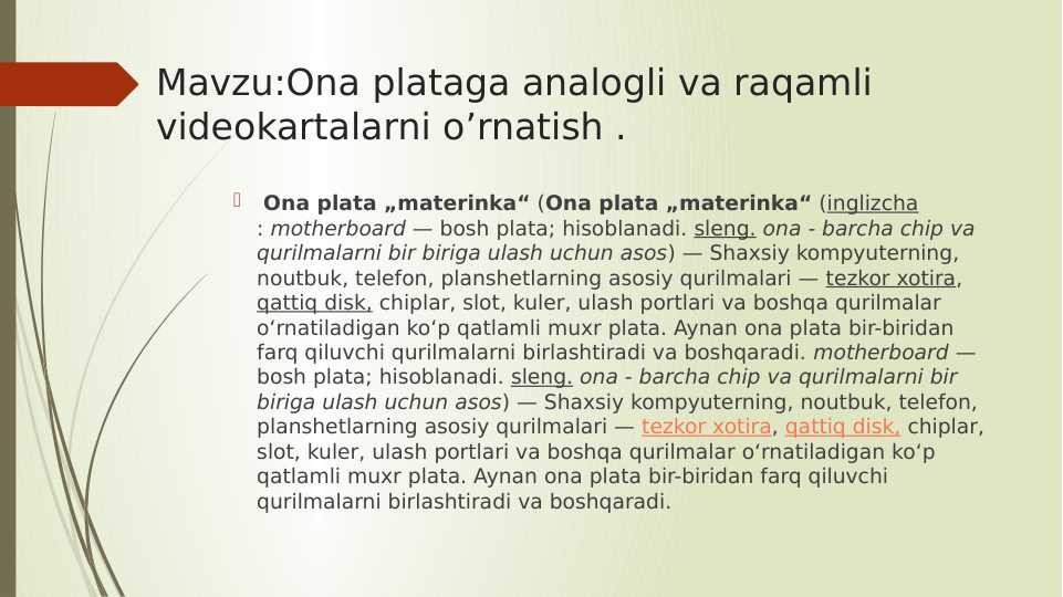 Ona plataga analogli va raqamli videokartalarni o’rnatish .