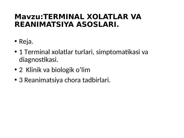 :TERMINAL XOLATLAR VA REANIMATSIYA ASOSLARI.