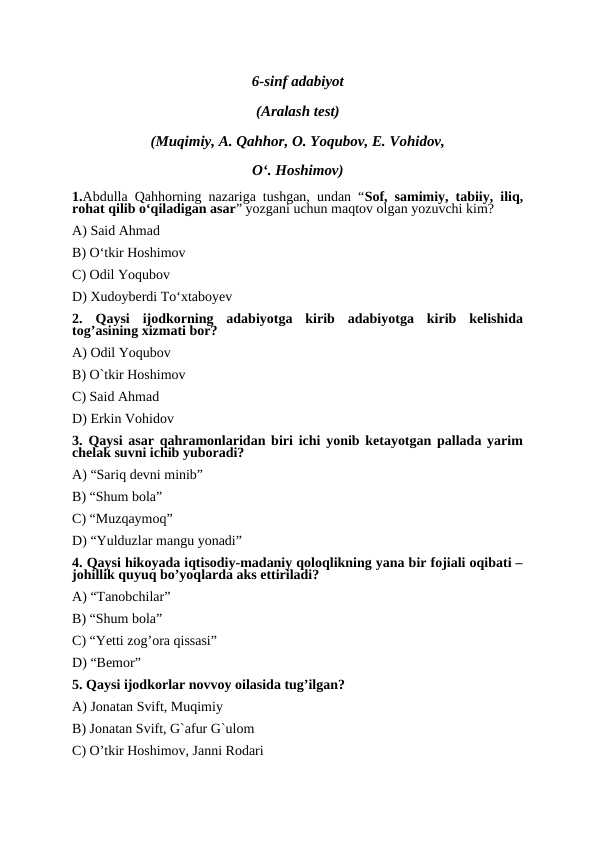 6-sinf adabiyot. Test. Abdulla Qahhor, Odil yoqubov, Erkin Vohidov, Muqimiy