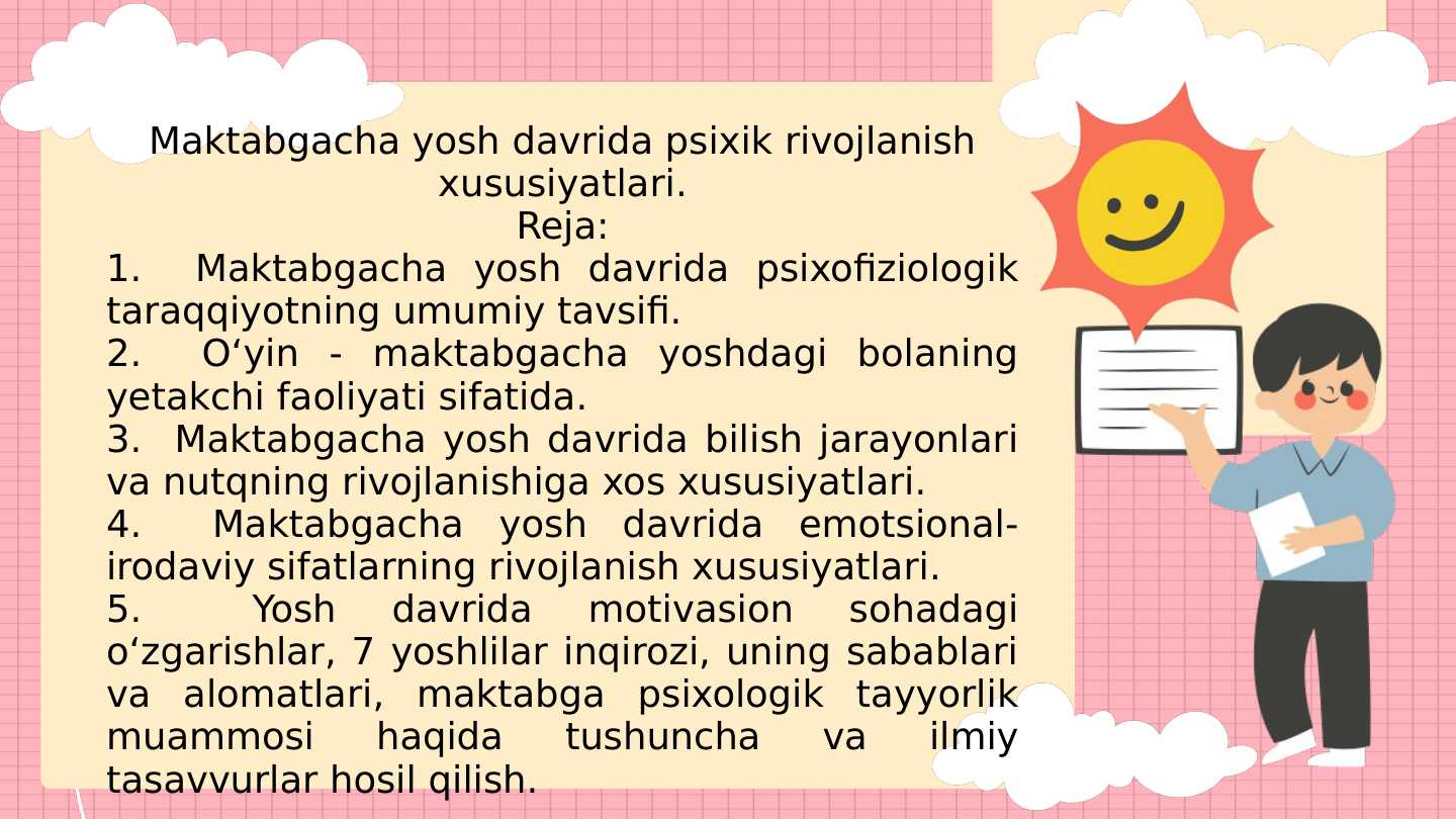 Maktabgacha yosh davrida psixik rivojlanish xususiyatlari.