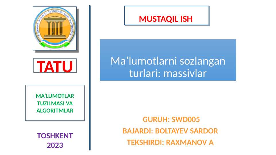 Ma’lumotlarni sozlangan turlari: massivlar