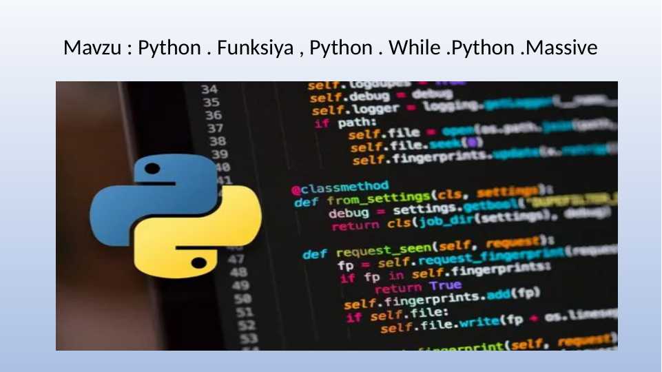Python . Funksiya , Python . While .Python .Massive