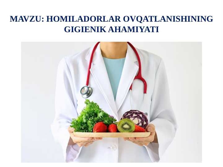Homiladorlar ovqatlanishining gigienik ahamiyati