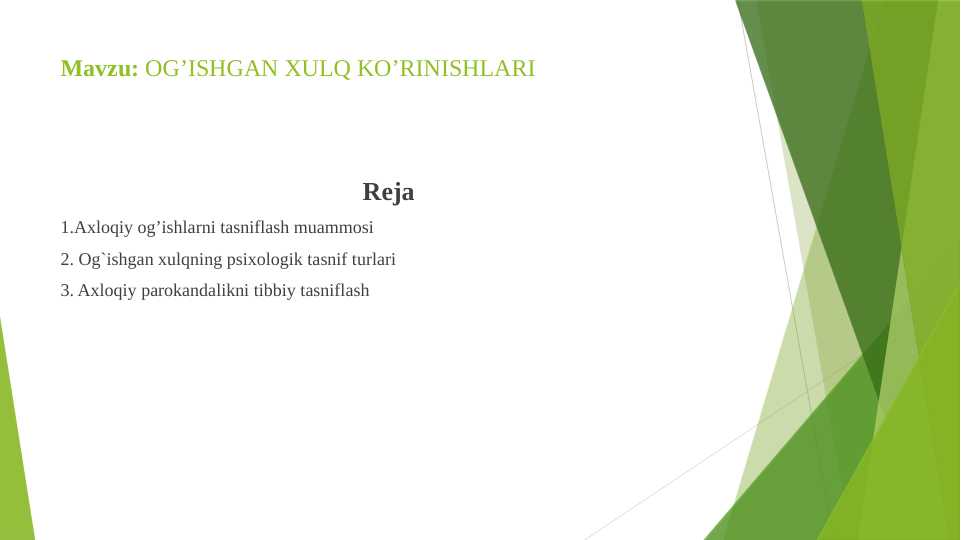 OG’ISHGAN XULQ KO’RINISHLARI