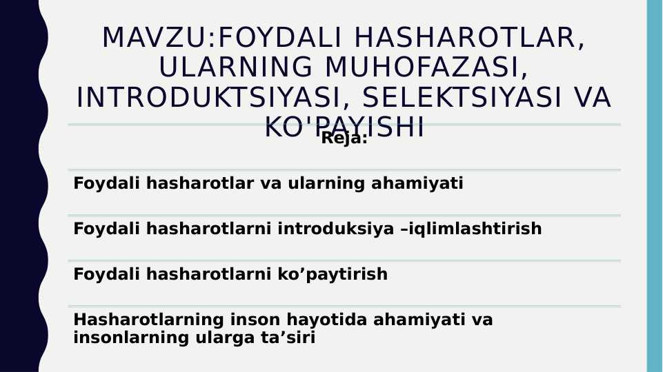 Foydali hasharotlar, ularning muhofazasi, introduktsiyası, selektsiyası va ko'payishi