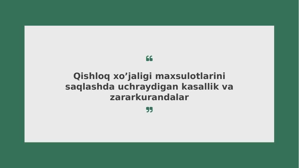 Qishloq xo’jaligi maxsulotlarini saqlashda uchraydigan kasallik va zararkurandalar