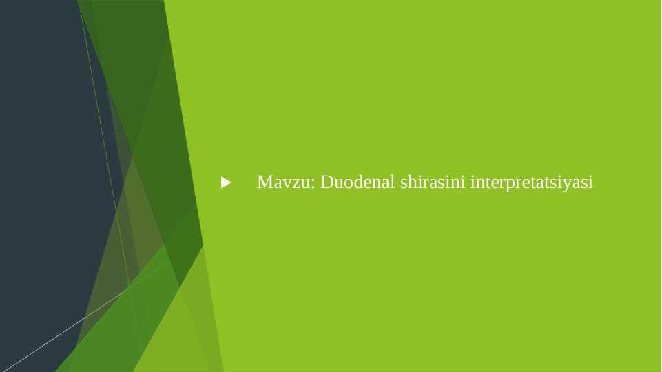 Duodenal shirasini interpretatsiyasi.