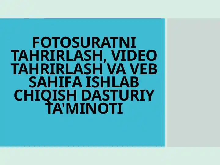 Fotosuratni tahrirlash dasturiy ta'minoti. Video tahrirlash dasturiy ta'minoti