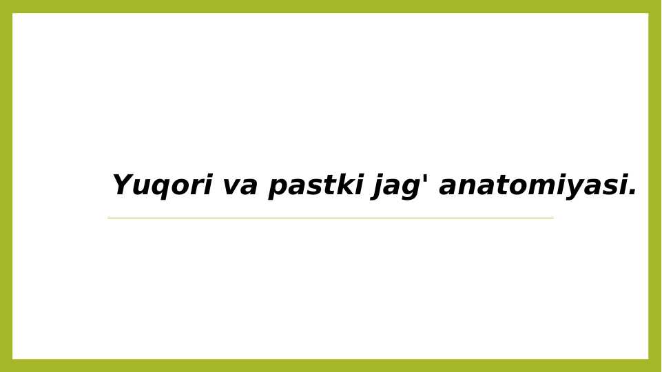 Yuqori va pastki jag' anatomiyasi