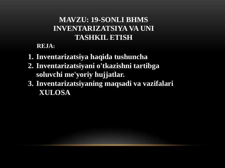 INVENTARIZATSIYA VA UNI TASHKIL ETISH