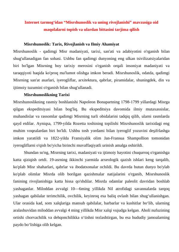 Internet tarmog‘idan “Misrshunoslik va uning rivojlanishi” mavzusiga oid maqolalarni topish va ulardan bittasini tarjima qilish 24