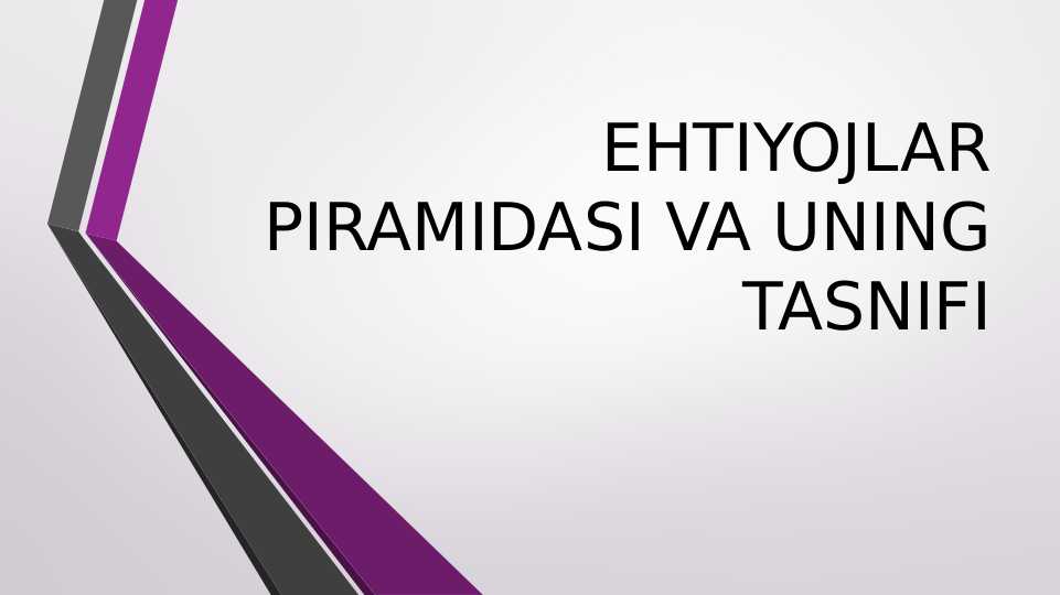 Ehtiyojlar piramidasi haqida
