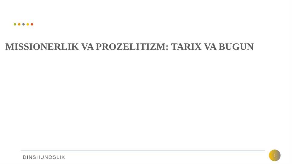 Missionerlik va prozelotizm.  Tarix va bugun.