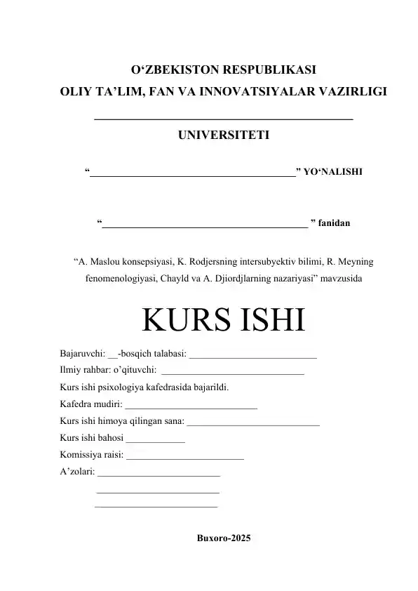 A. Maslou konsepsiyasi, K. Rodjersning intersubyektiv bilimi, R. Meyning fenomenologiyasi, Chayld va A. Djiordjlarning nazariyasi