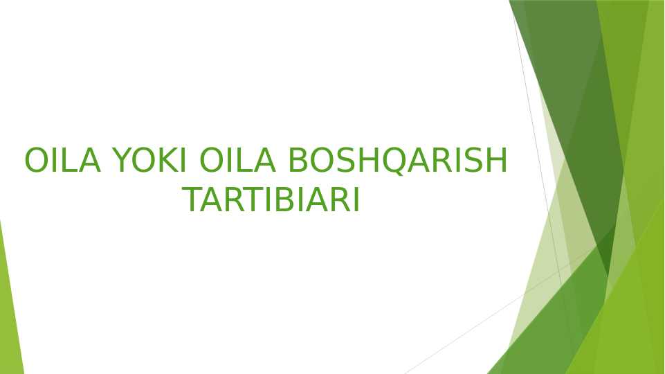 OILA YOKI OILA BOSHQARISH TARTIBIARI oila-yoki-oila-boshqarish-tartibiari