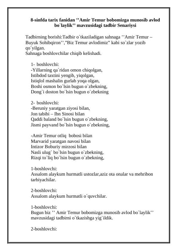 Amir Temur bobomizga munosib avlod bo`laylik  mavzusidagi tadbir Senariysi