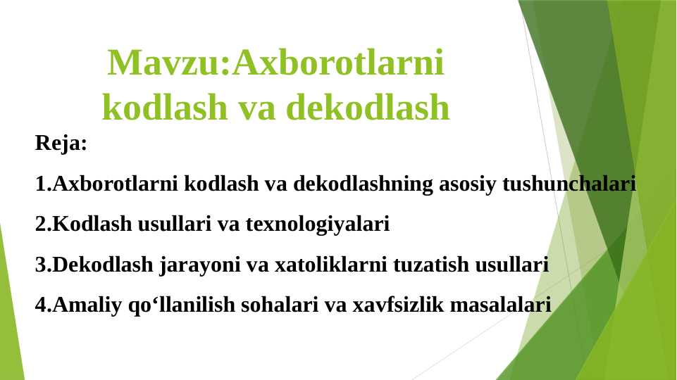 Mavzu:Axborotlarni kodlash va dekodlash
