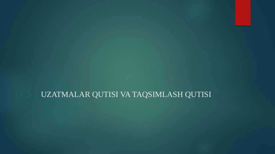 UZATMALAR QUTISI VA TAQSIMLASH QUTISI