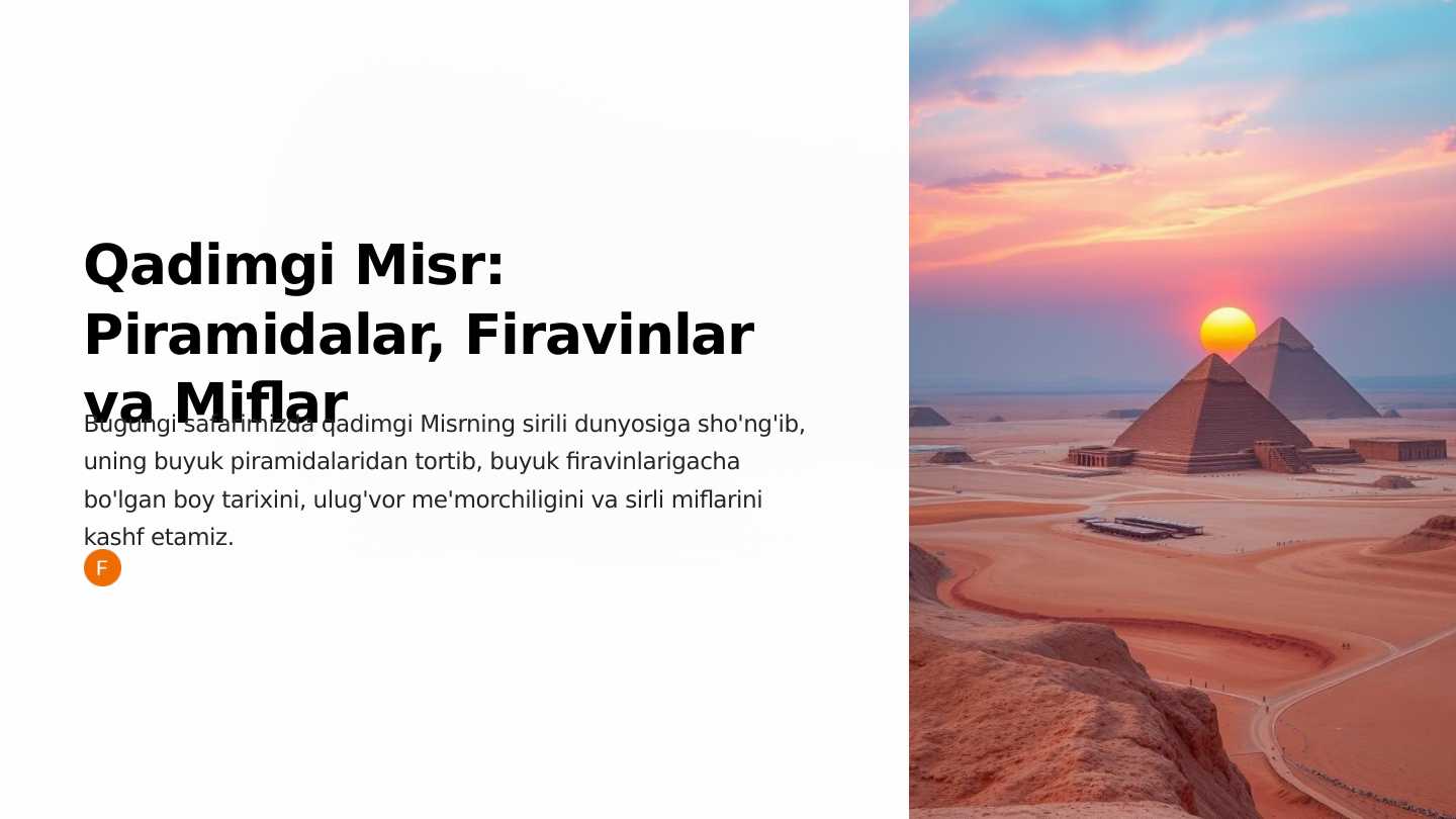 Qadimgi Misr: Piramidalar, Firavn va Miflar.