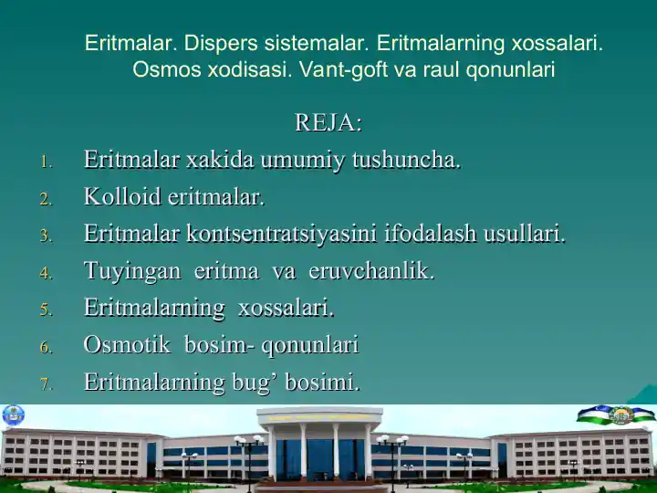 Dispers sistemalar. Eritmalarning xossalari. Osmos xodisasi. Vant-goft va raul qonunlari.