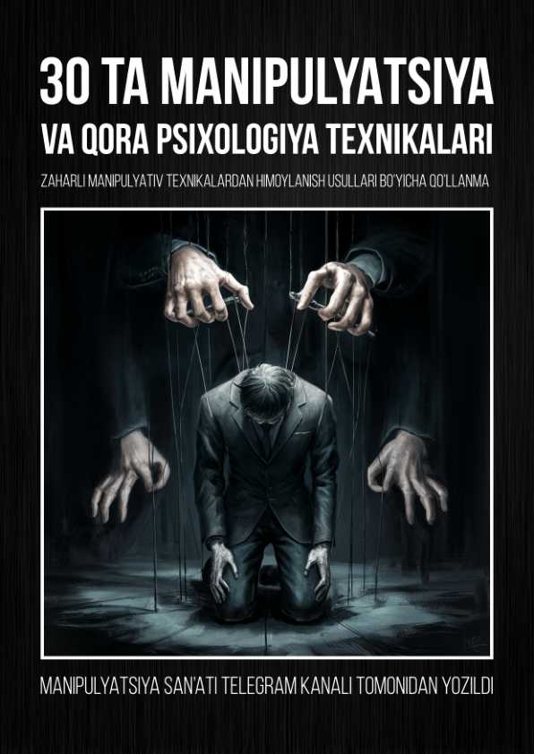 30 ta Manipulyatsiya va Qora Psixologiya Texnikalari (Elektron qo'llanma)