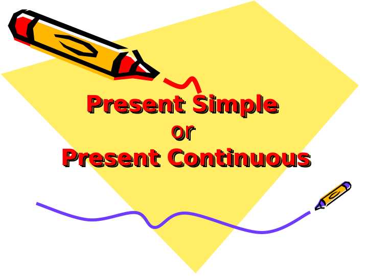 Present Simple or Present Continuous