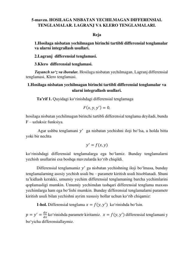 HOSILAGA NISBATAN YECHILMAGAN DIFFERENSIAL  TENGLAMALAR. LAGRANJ VA KLERO TENGLAMALARI.