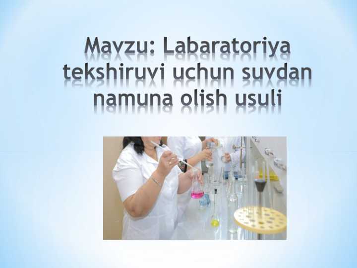 Labaratoriya tekshiruvi uchun suvdan namuna olish usuli