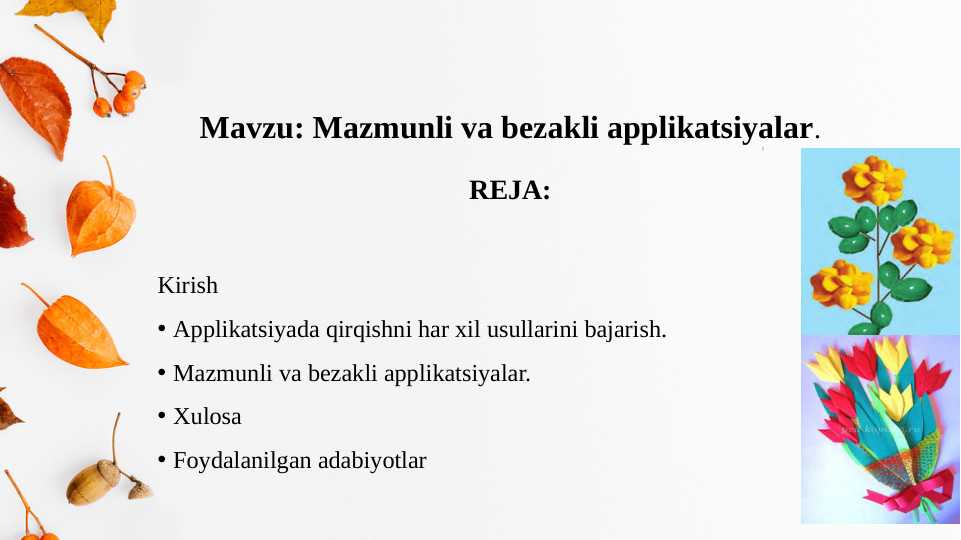 Mazmunli va bezakli applikatsiyalar