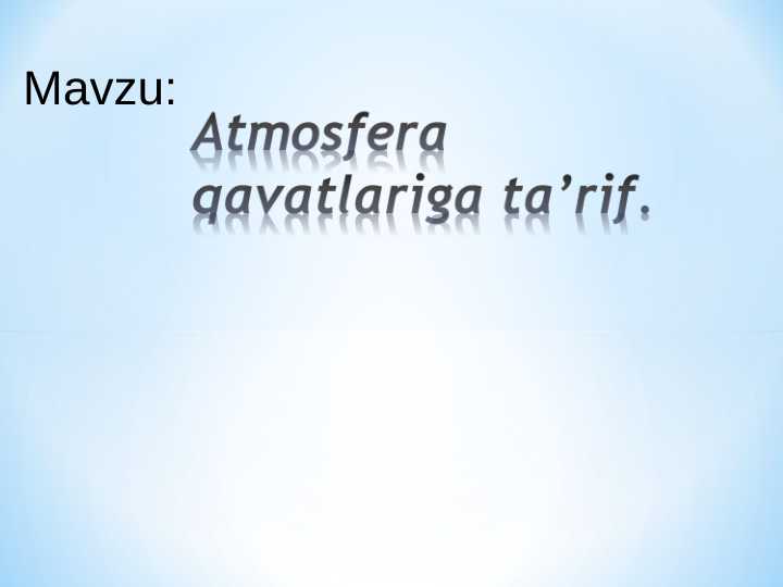 3_Atmosfera_qavatlariga_ta’rif