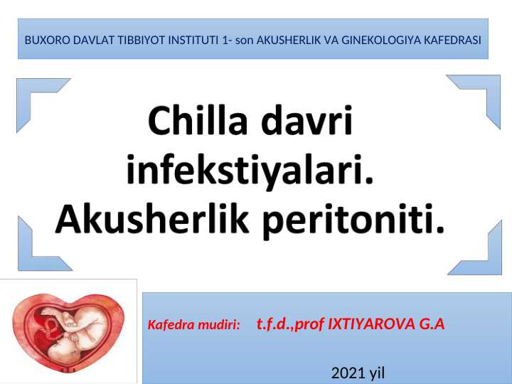 Chilla davri infekstiyalari. Akusherlik peritoniti.
