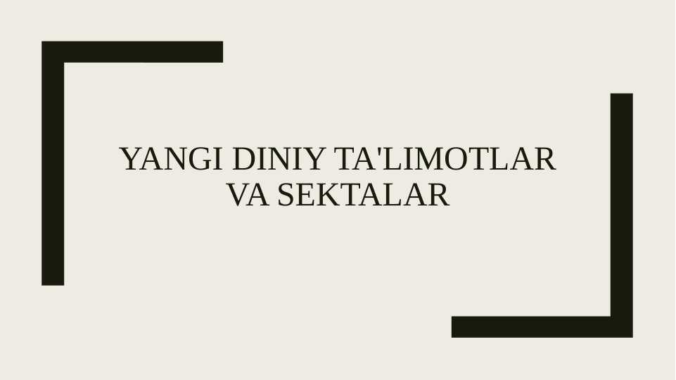 Yangi diniy ta'limotlar va sektalar