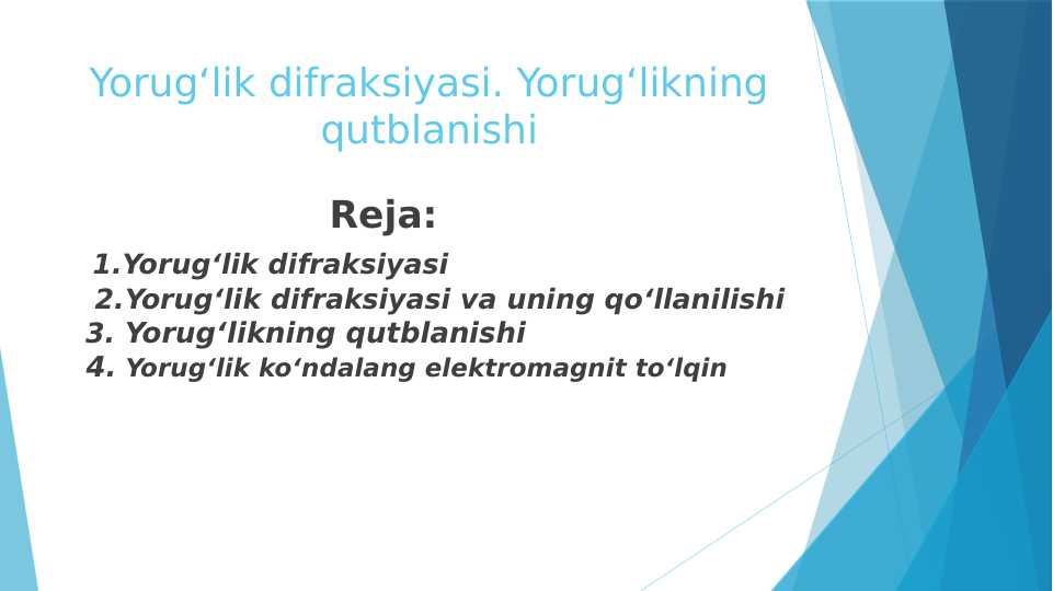 Yorug‘lik difraksiyasi. Yorug‘likning qutblanishi