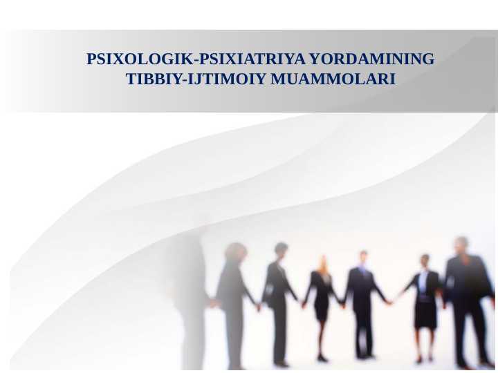 Psixologik-psixiatriya yordamining tibbiy-ijtimoiy muammolari