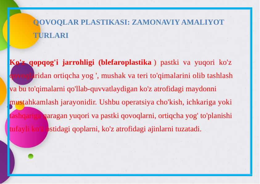 QOVOQLAR PLASTIKASI ZAMONAVIY AMALIYOT TURLARI