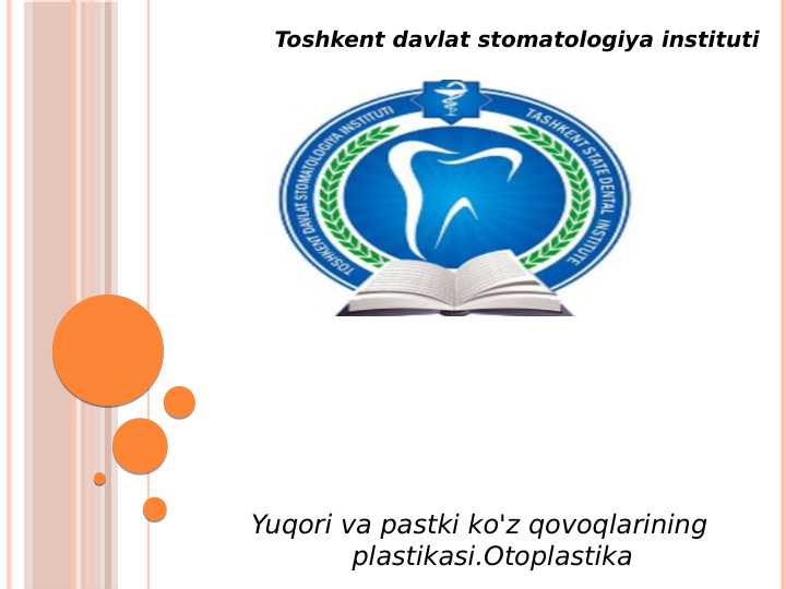 Yuqori va pastki ko'z qovoqlarining
plastikasi.Otoplastika