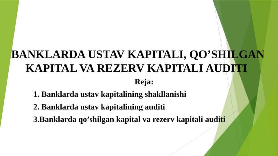 BANKLARDA USTAV KAPITALI, QO’SHILGAN KAPITAL VA REZERV KAPITALI AUDITI  haqida 22 betdan iborat taqdimot (prezentatsiya)