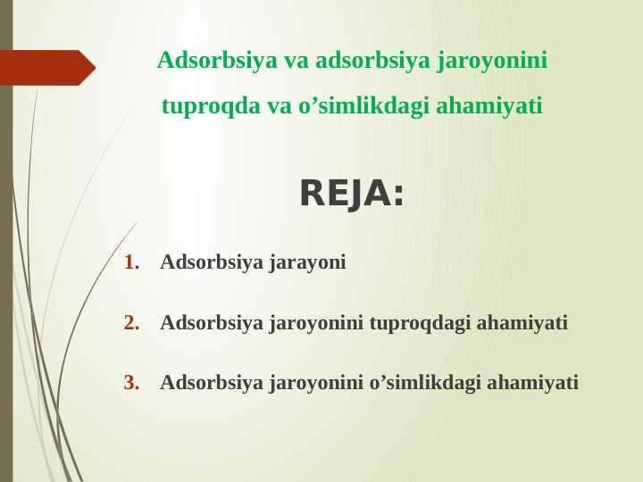 Adsorbsiya va adsorbsiya jaroyonini tuproqda va o’simlikdagi ahamiyati
