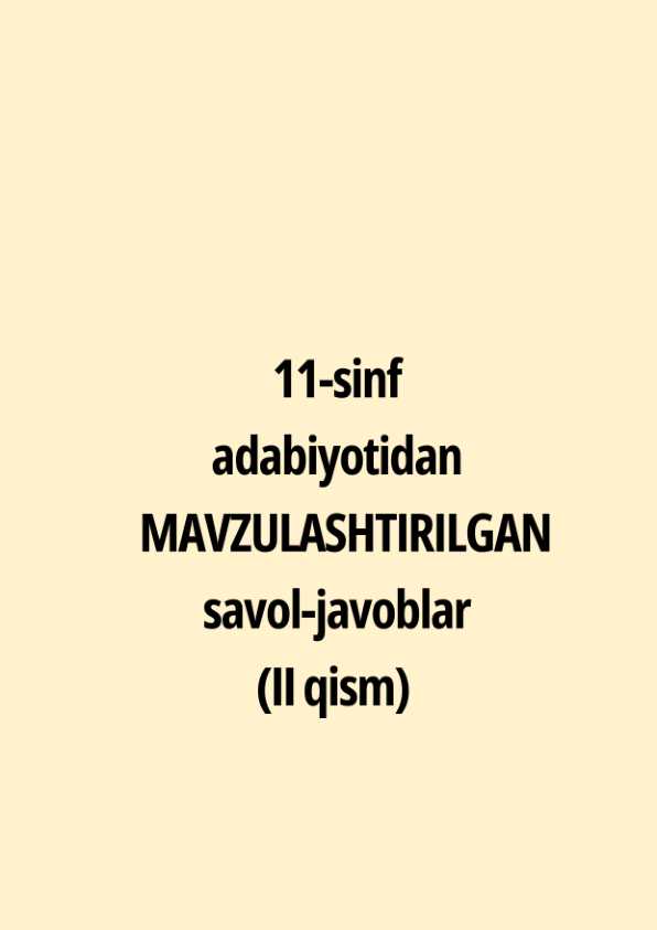 11- sinf adabiyotidan savol -javoblar 2- qism