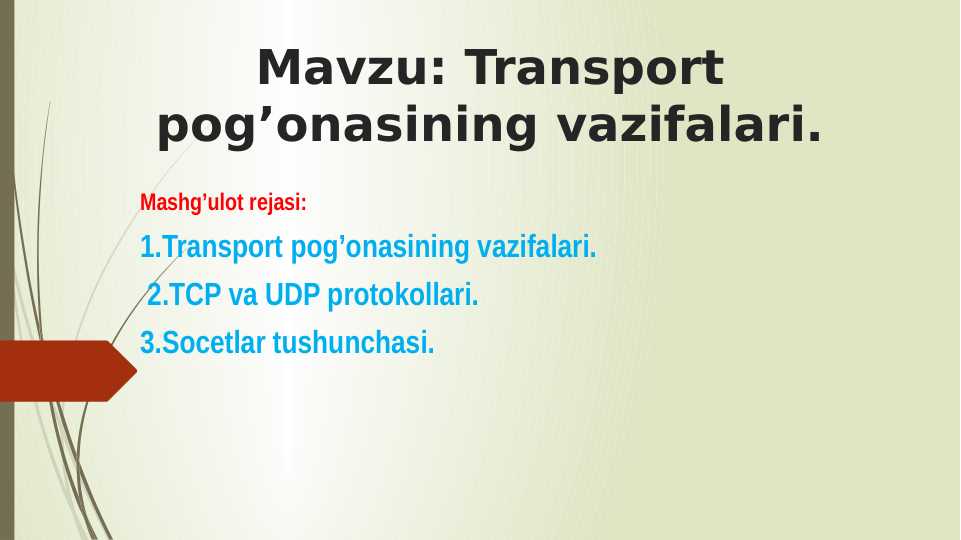Transport pog’onasining vazifalari