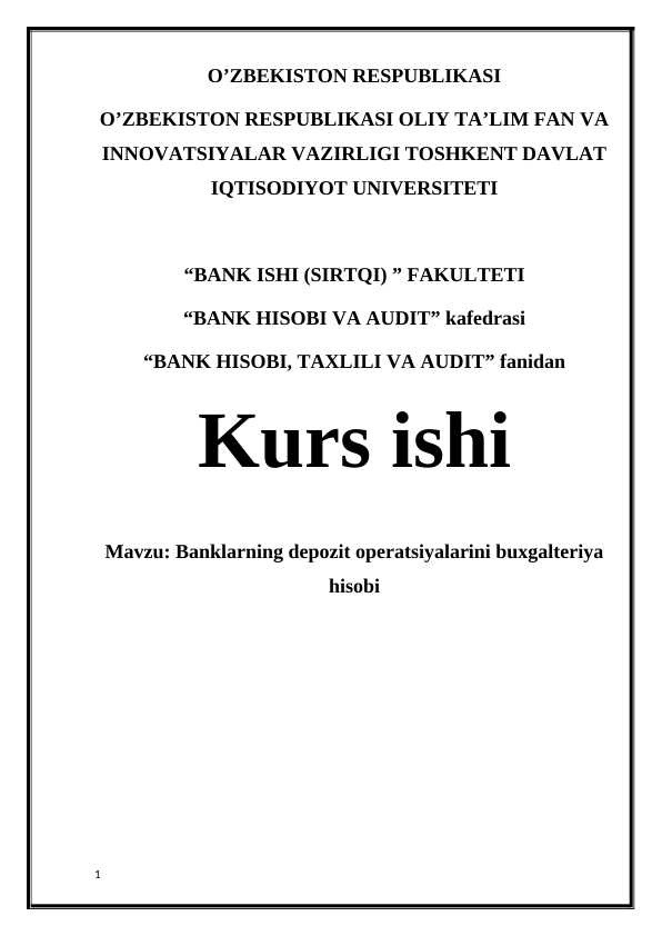 Banklarning depozit operatsiyalarini buxgalteriya hisobi