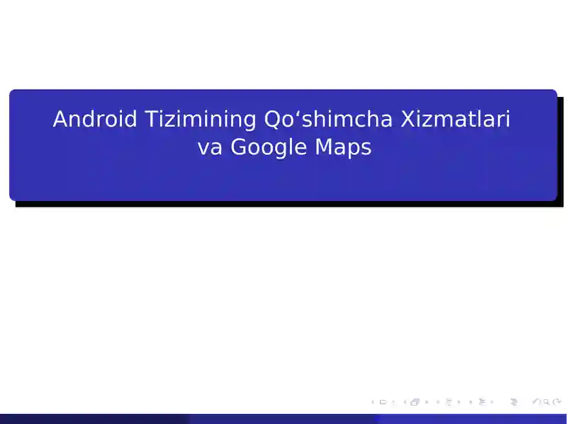 Android Tizimining Qo‘shimcha Xizmatlari