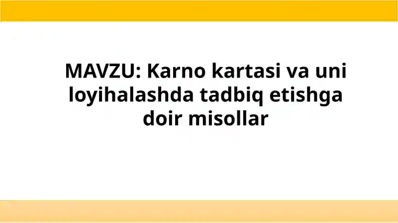 Karno kartasi va uning loyihalashda tadbiqui